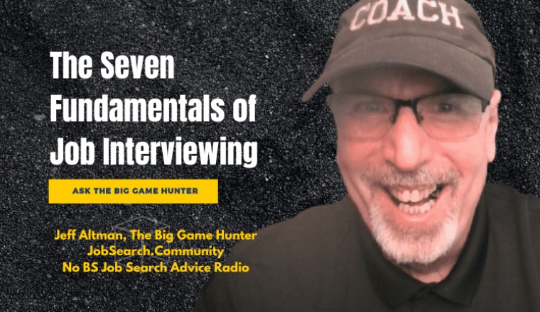 The Seven Fundamentals of Job Interviewing
