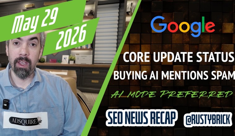 Search News Buzz Video Recap: Google May Core Update Status, Buying AI Brand Mentions, Preferred Sources In AI Responses, Google Ads, Local & Legal